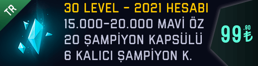 <b>TR</b> 30 Level & 15-20K Mavi Öz & 20 Kapsül Unranked Hesap (2021) 